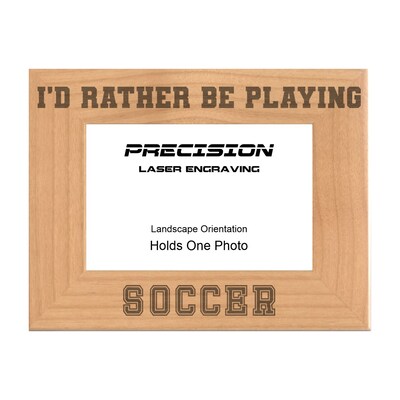 Sports Picture Frame I'd Rather Be Playing Soccer Engraved Natural Wood Picture Frame (WF-178) - image1